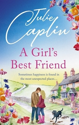 A Girl's Best Friend: A Feel-Good Countryside Romance by Caplin, Julie