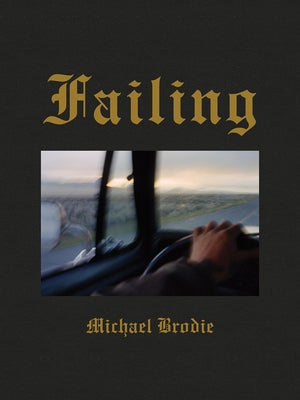 Michael Brodie: Failing by Brodie, Michael