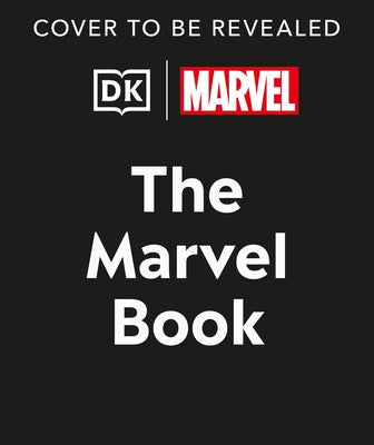The Marvel Book New Edition: Expand Your Knowledge of the a Vast Comics Universe by Wiacek, Stephen