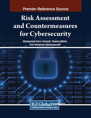 Risk Assessment and Countermeasures for Cybersecurity by Almaiah, Mohammed Amin