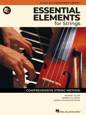 Essential Elements for Strings - Piano Accompaniment Book 1 by Gillespie, Robert