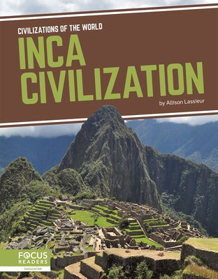 Inca Civilization by Lassieur, Allison
