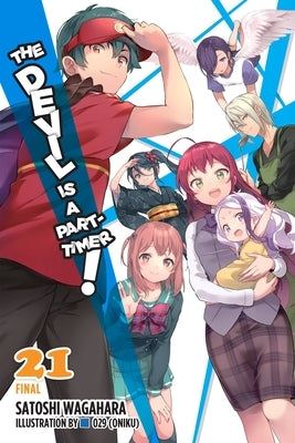 The Devil Is a Part-Timer!, Vol. 21 (Light Novel) by Wagahara, Satoshi