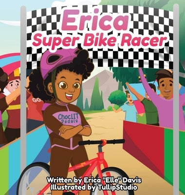 Erica: Super Bike Racer by Davis, Erica L.
