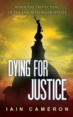 Dying for Justice (DI Angus Henderson 10) by Cameron, Iain