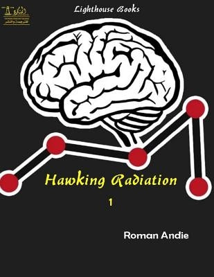 Hawking Radiation 1 by Andie, Roman