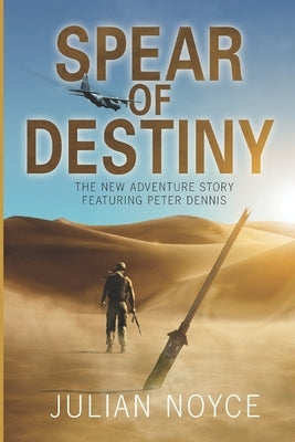 The Spear of Destiny by Noyce, Julian