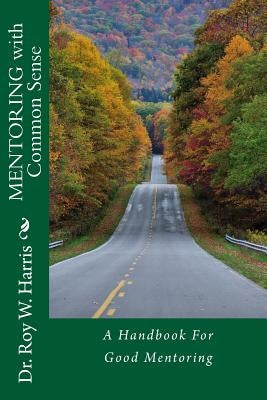 MENTORING with Common Sense by Loveless, Alton