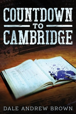 Countdown to Cambridge by Brown, Dale Andrew