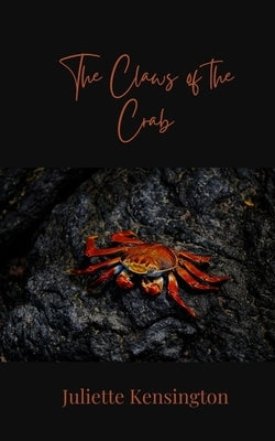 The Claws of the Crab by Kensington, Juliette