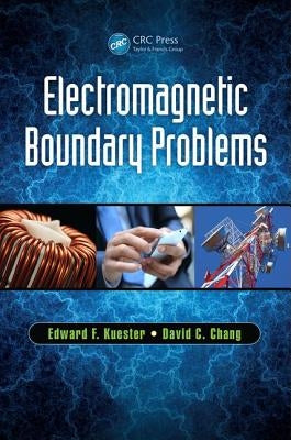 Electromagnetic Boundary Problems by Kuester, Edward F.