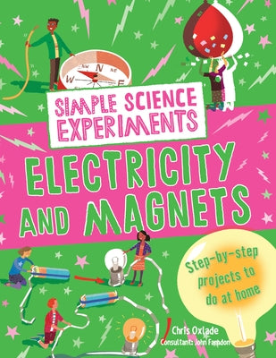 Electricity and Magnets by Oxlade, Chris