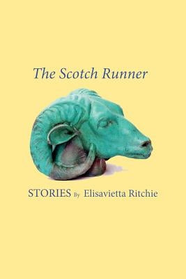 The Scotch Runner: Stories by Elisavietta Ritchie by Ritchie, Elisavietta