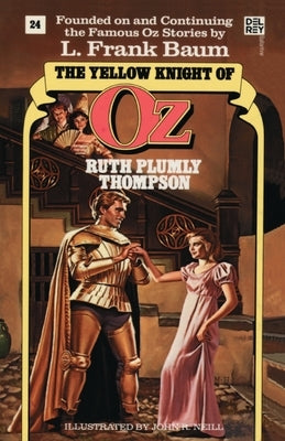 Yellow Knight of Oz (Wonderful Oz Book, No 24) by Thompson, Ruth Plumly