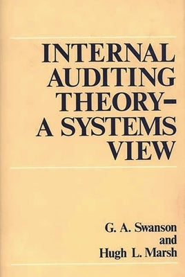 Internal Auditing Theory--A Systems View by Marsh, Hugh