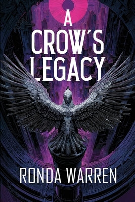 A Crow's Legacy by Warren, Ronda