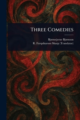 Three Comedies by Bjørnson, Bjørnstjerne