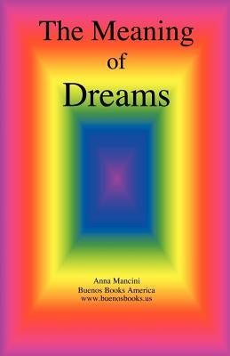 The Meaning of Dreams by Mancini, Anna