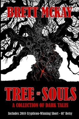 Tree of Souls: A Collection of Dark Tales by McKay, Brett