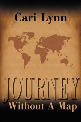 Journey Without a Map by Lynn, Cari