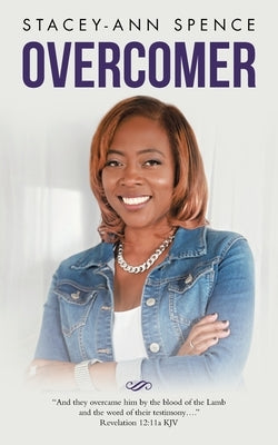 Overcomer by Spence, Stacey-Ann