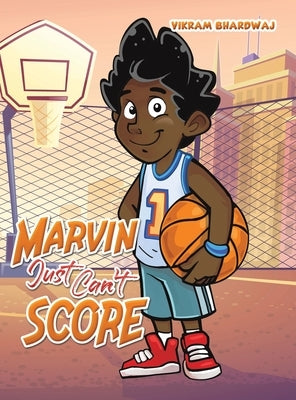 Marvin Just Can't Score by Bhardwaj, Vikram