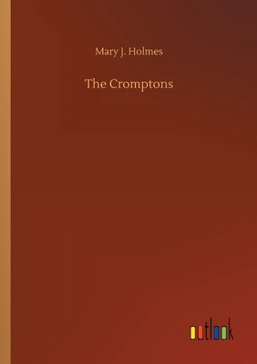 The Cromptons by Holmes, Mary J.