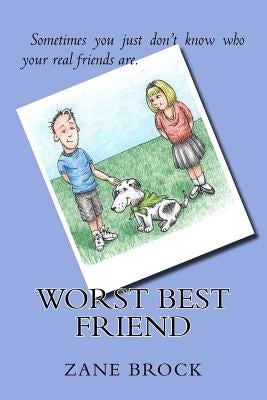 Worst Best Friend by Brock, Zane