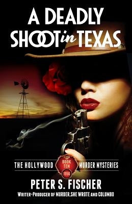 A Deadly Shoot in Texas by Fischer, Peter S.