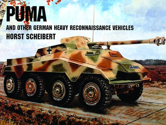 Puma & Other German Recon Vehicles by Schiffer Publishing Ltd