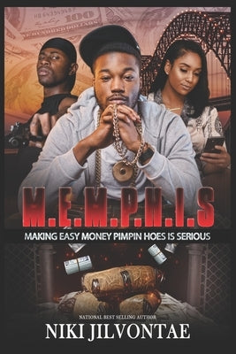 M.E.M.P.H.I.S.: Making Easy Money Pimpin Hoes Is Serious by Jilvontae, Niki