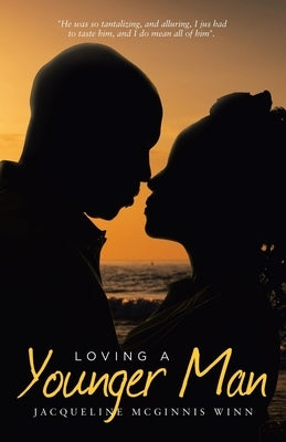 Loving a Younger Man by Winn, Jacqueline McGinnis