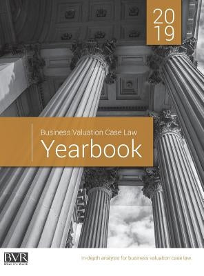 Business Valuation Case Law Yearbook, 2019 Edition by Golden, Sylvia