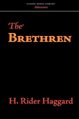 The Brethren by Haggard, H. Rider