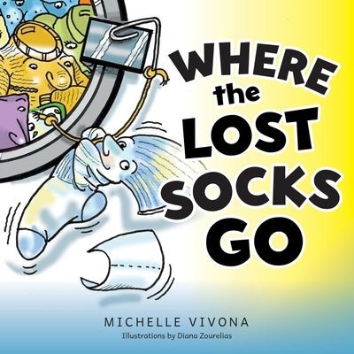 Where the Lost Socks Go by Vivona, Michelle