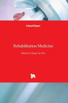 Rehabilitation Medicine by Kim, Chong Tae