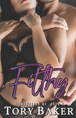 Filthy by Baker, Tory