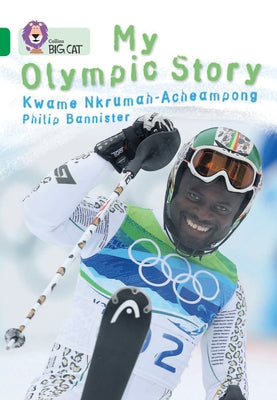 My Olympic Story: Band 15/Emerald by Acheampong, Kwame N.