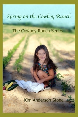 Spring on the Cowboy Ranch by Boone, Lindsay