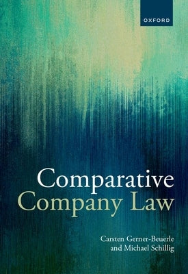 Comparative Company Law by Gerner-Beuerle, Carsten