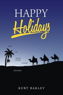 Happy Holidays by Bakley, Kurt