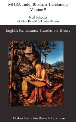 English Renaissance Translation Theory by Rhodes, Neil
