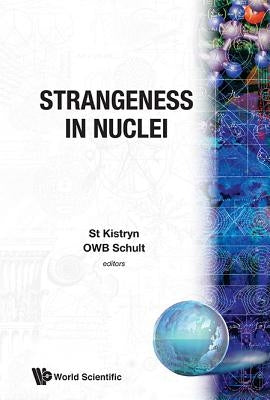Strangeness in Nuclei - Proceedings of the Workshop by Kistryn, S.