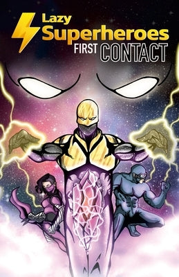 Lazy Superheroes #1 - First Contact by Superheroes, Lazy