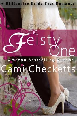 The Feisty One by Checketts, Cami