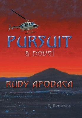 Pursuit by Apodaca, Rudy