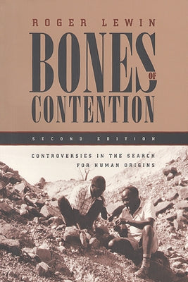 Bones of Contention: Controversies in the Search for Human Origins by Lewin, Roger
