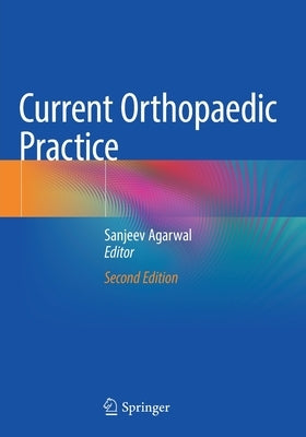 Current Orthopaedic Practice by Agarwal, Sanjeev