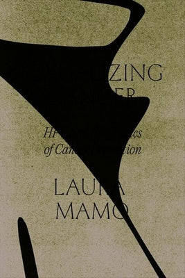 Sexualizing Cancer: Hpv and the Politics of Cancer Prevention by Mamo, Laura