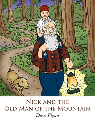 Nick and the Old Man of the Mountain by Flynn, Dave